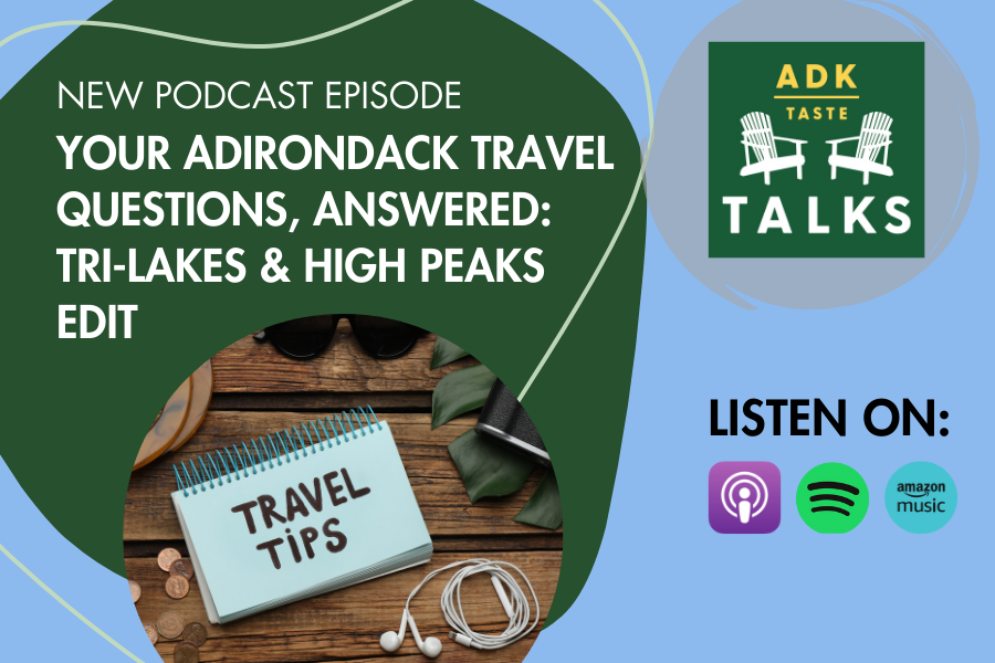Adirondack travel questions answered on ADK Talks podcast