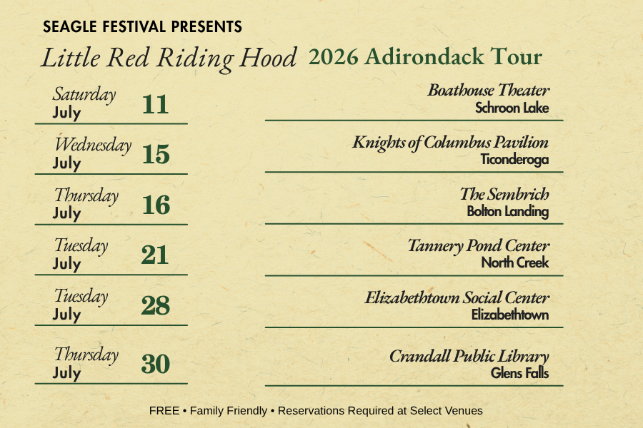 Tour schedule for Seagle Festival's Little Red Riding Hood children's opera in the Adirondacks. Free family performances take place in Schroon Lake, Ticonderoga, Bolton Landing, North Creek, Elizabethtown, and Glens Falls during July 2026.