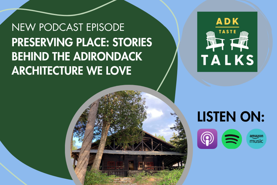 Podcast featuring Adirondack Architectural Heritage and Erin Tobin