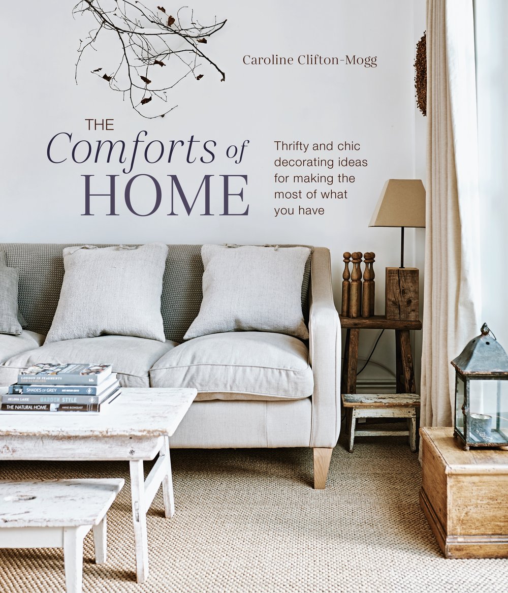 The Comforts of Home | Caroline Clifton Mogg — Decorating by the Book