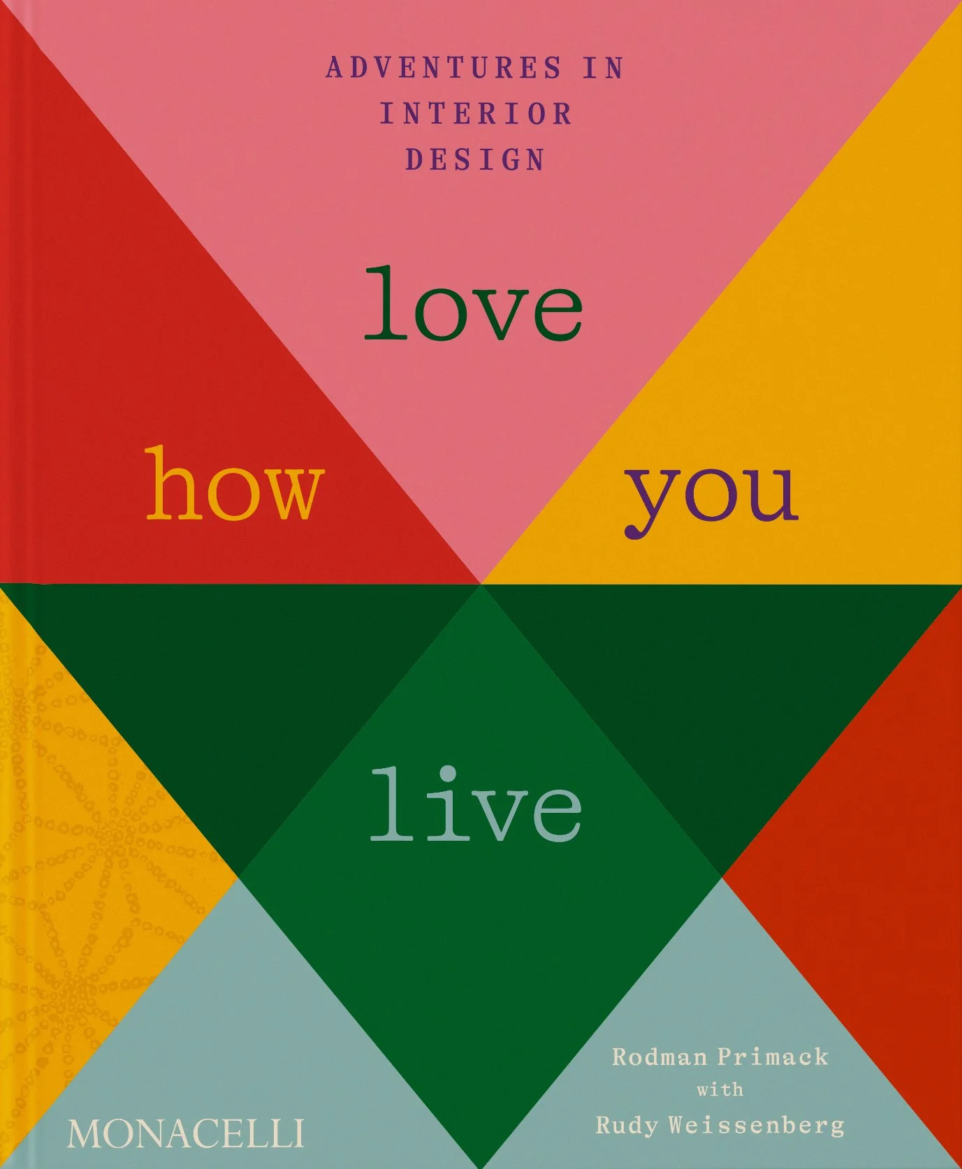 Love How You Live | Rodman Primack and Rudy Weissenberg