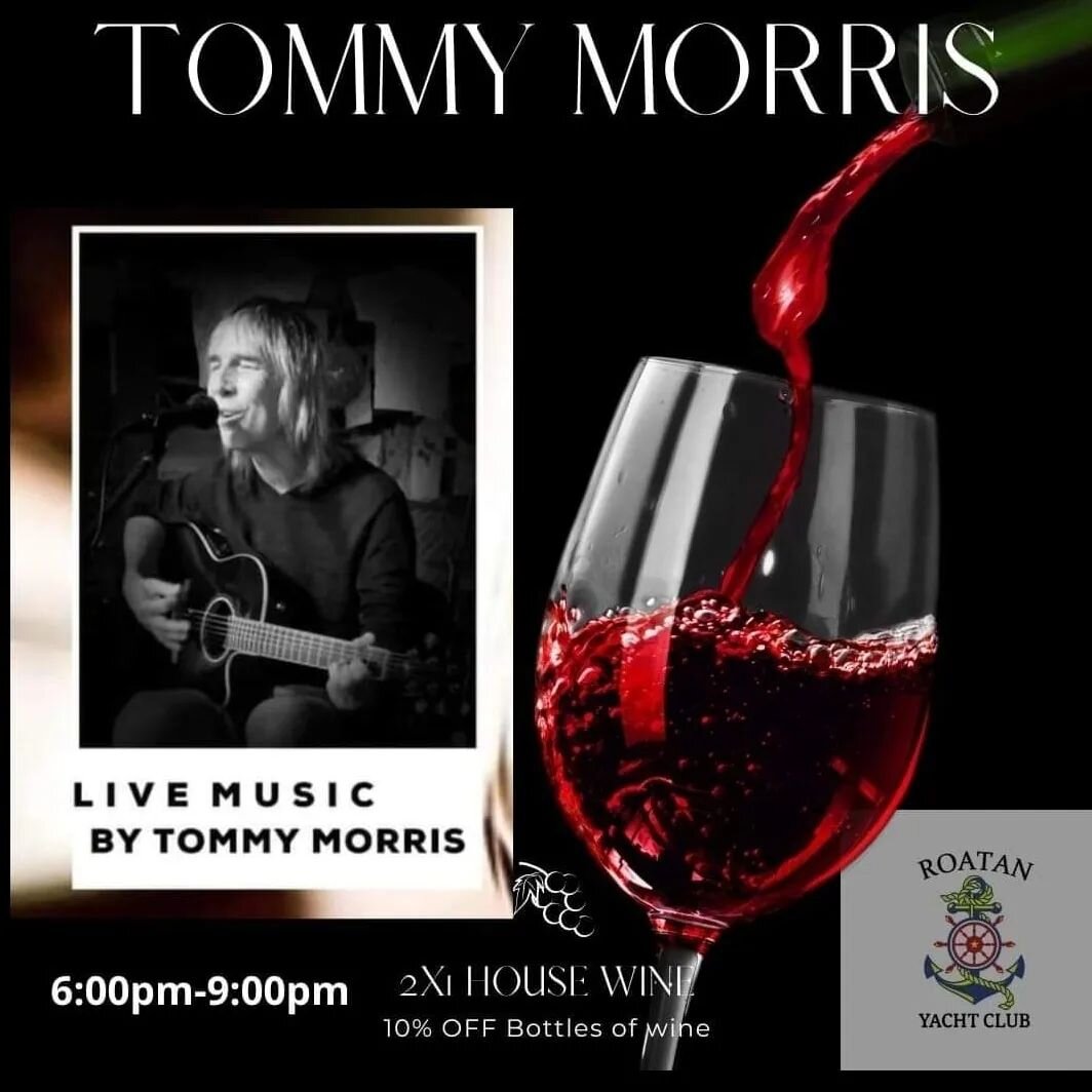 Come to the Captain's Table tonight and enjoy a great glass of wine and the musical talents of Mr.Tommy Morris. 

#tommymorris #roatanmusicscene #thecapatainstable #roatanyachtclub #saturdaynight #livemusic #frenchharbour