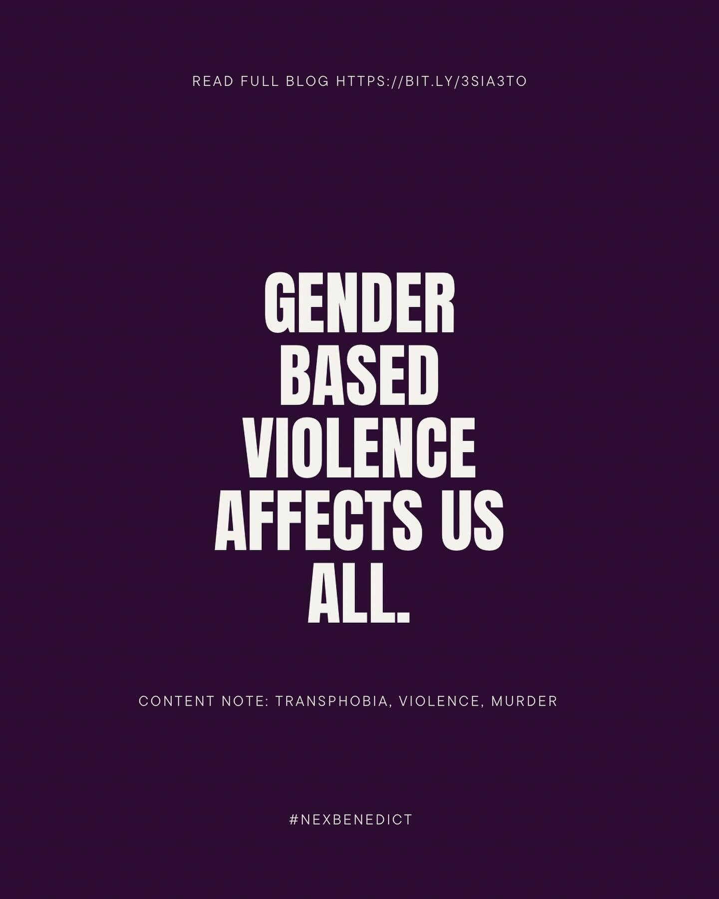 Gender based violence affects us all. Content note: transphobia, violence, murder. See full blog here https://bit.ly/3SIa3tO #rexbenedict #transphobia #genderequity #protecttranskids