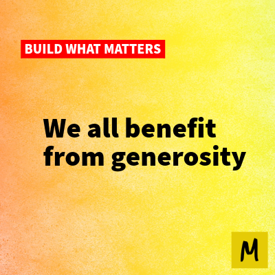 We all benefit from generosity