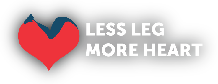 Less Leg More Heart