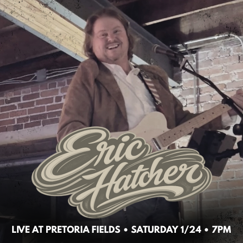 Live Music with Eric Hatcher at Pretoria Fields Brewing 
