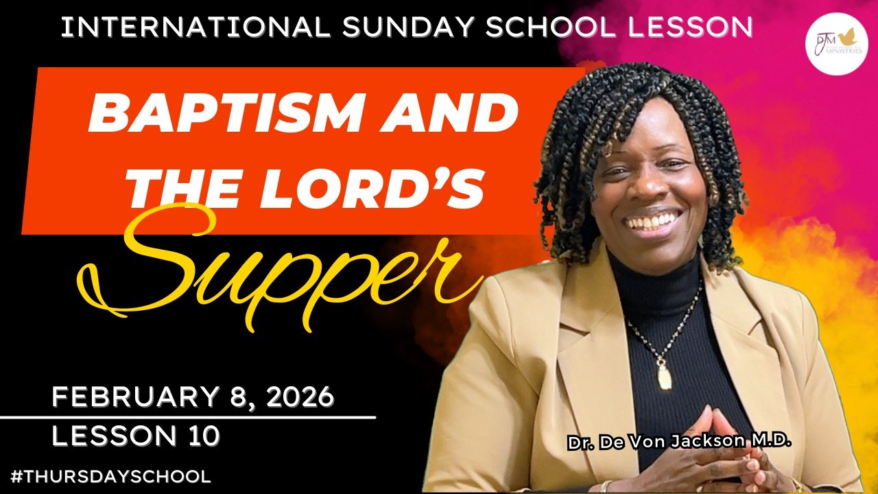 "Baptism and The Lord's Supper" (2-8-26)  Thursday School Notes & Slides