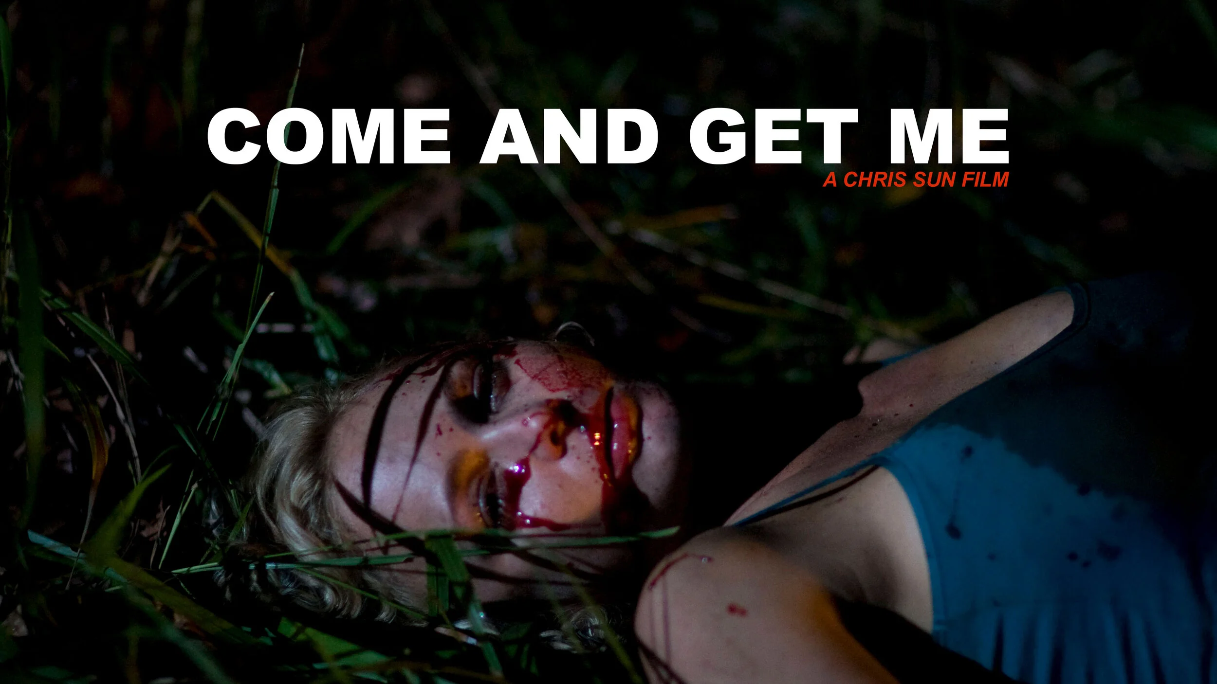 Come And Get Me, a Chris Sun film