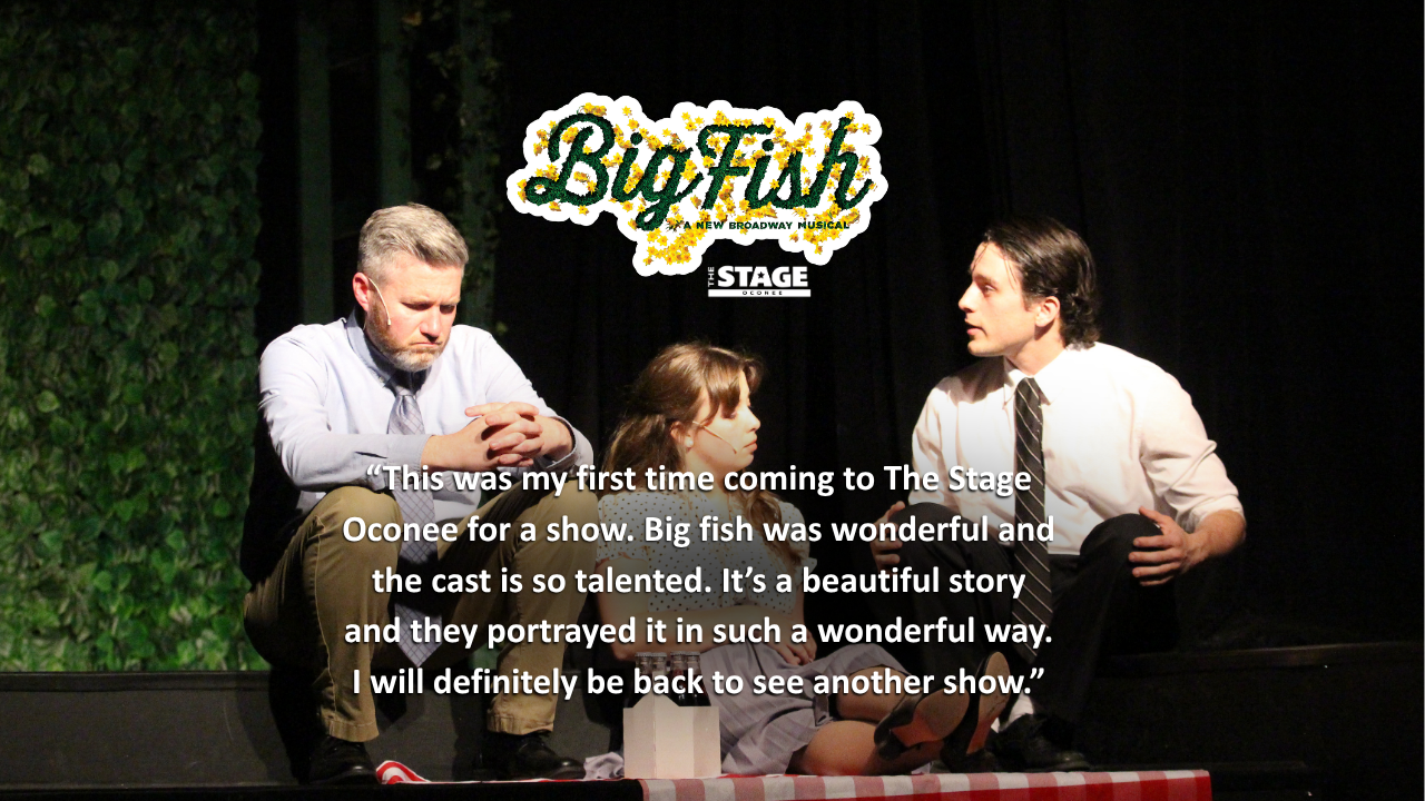 A First Show Experience at The Stage Oconee: Big Fish