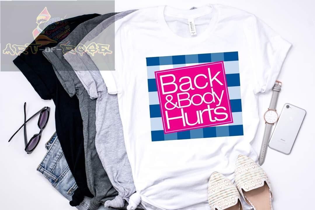 BACK, BODY HURTS