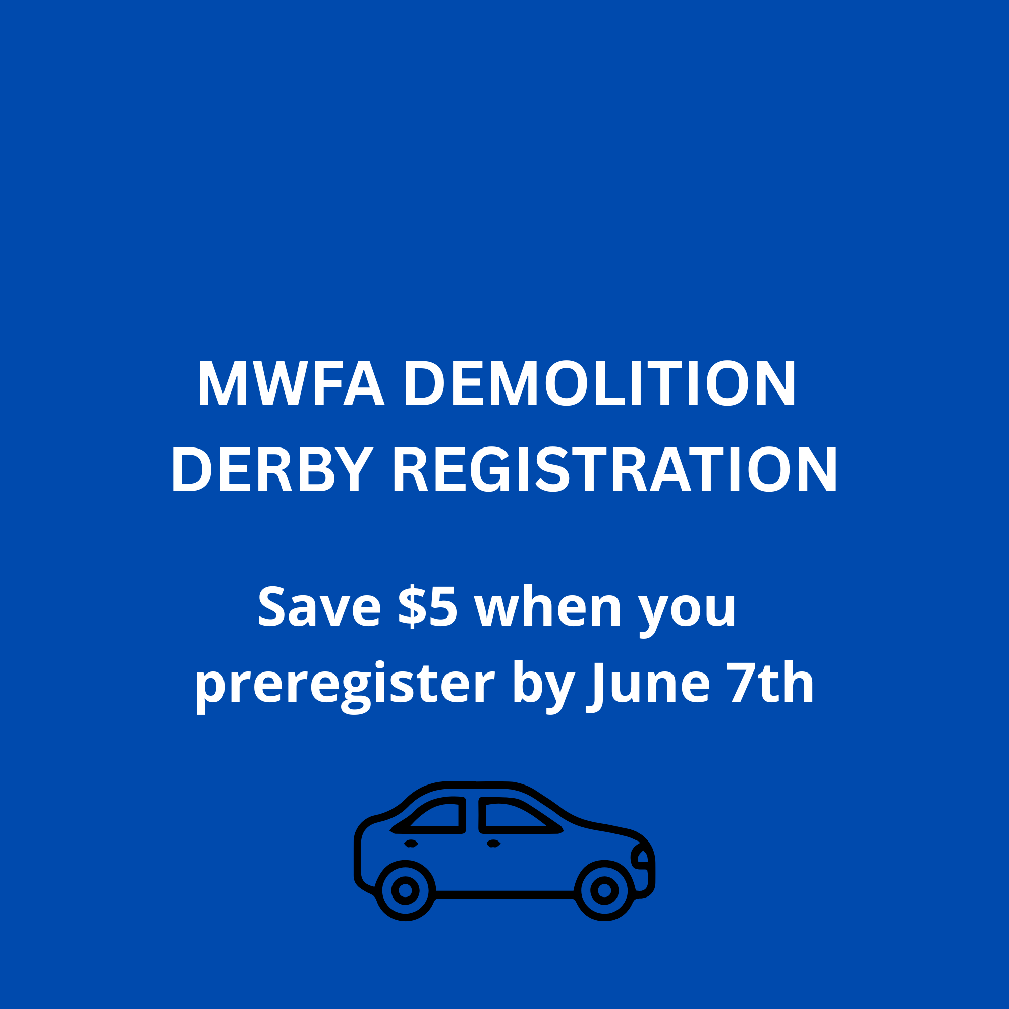 MWFA Demolition Derby Registration