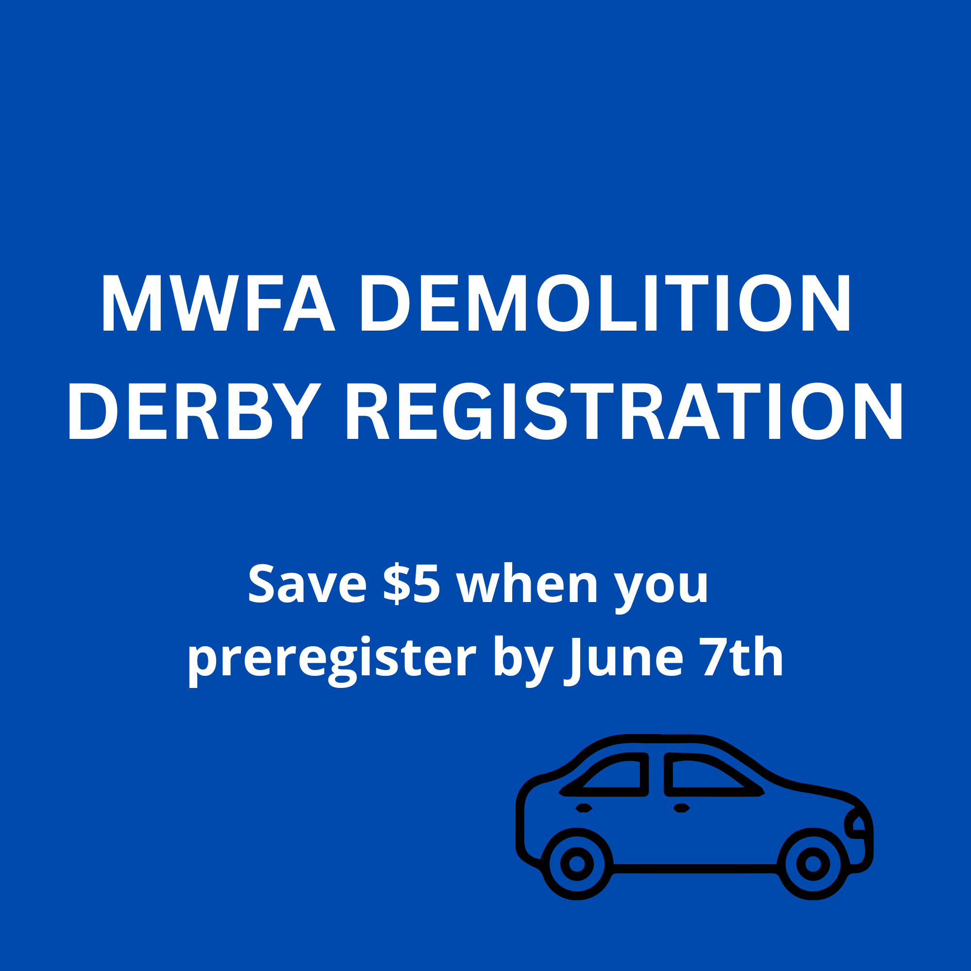 Car Registration- MWFA  Demolition Derby Sykesville June 19, 2026