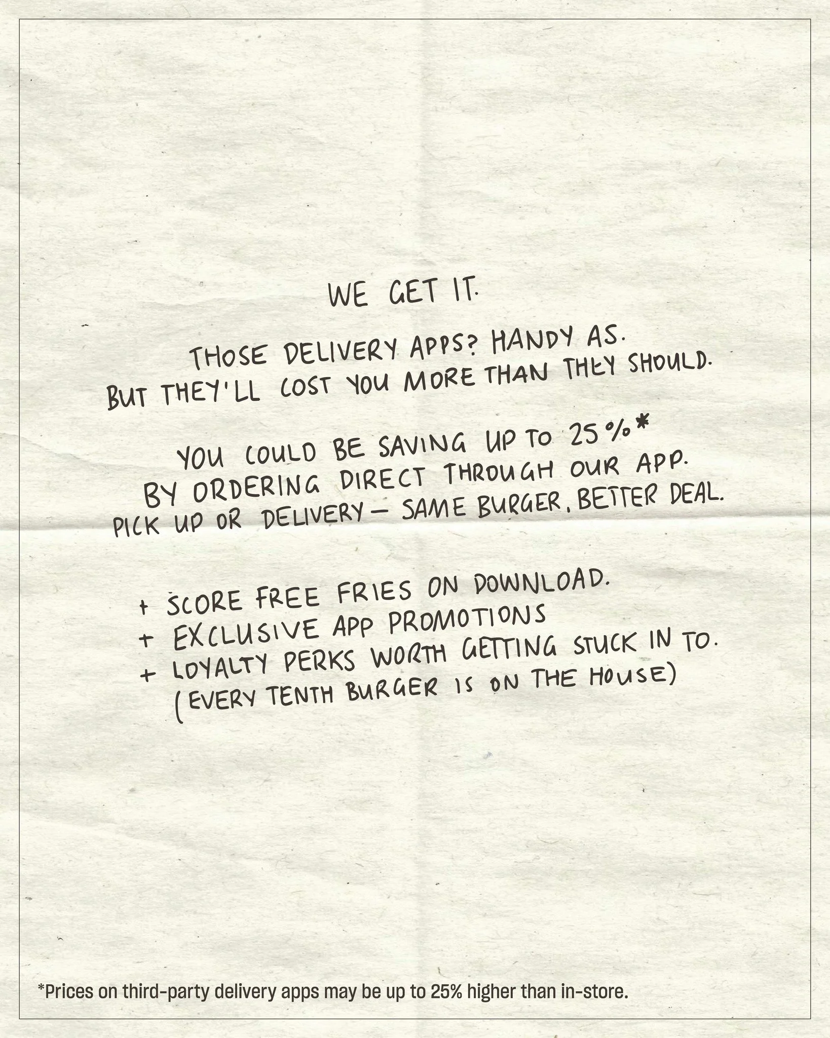 Get stuck in to the BW app, secure some sweet deals and most importantly pay restaurant prices - even for delivery. 🍔