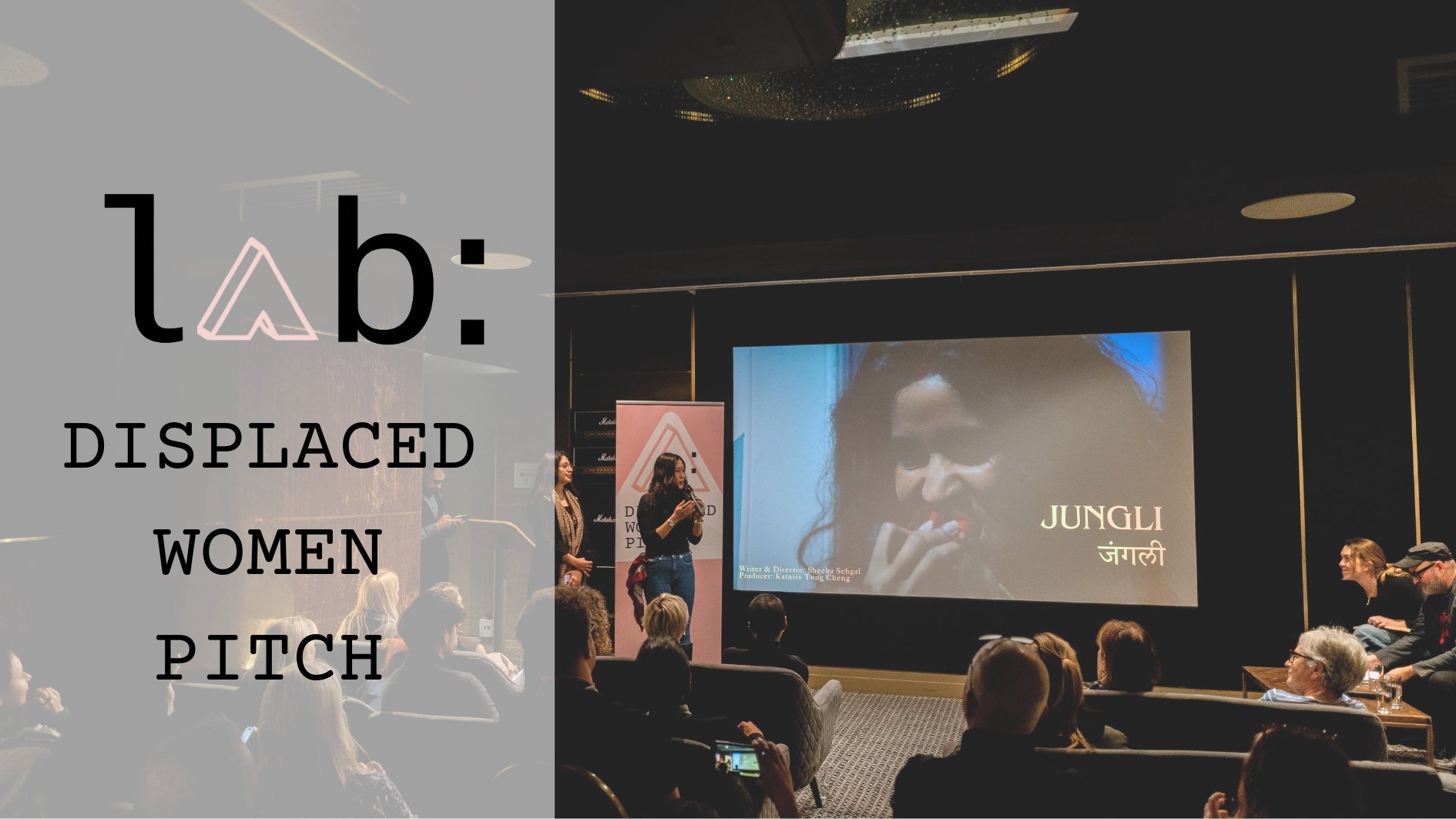 LAB: DISPLACED WOMEN PITCH — 4 Month Short Film Development Programme &amp; London Showcase