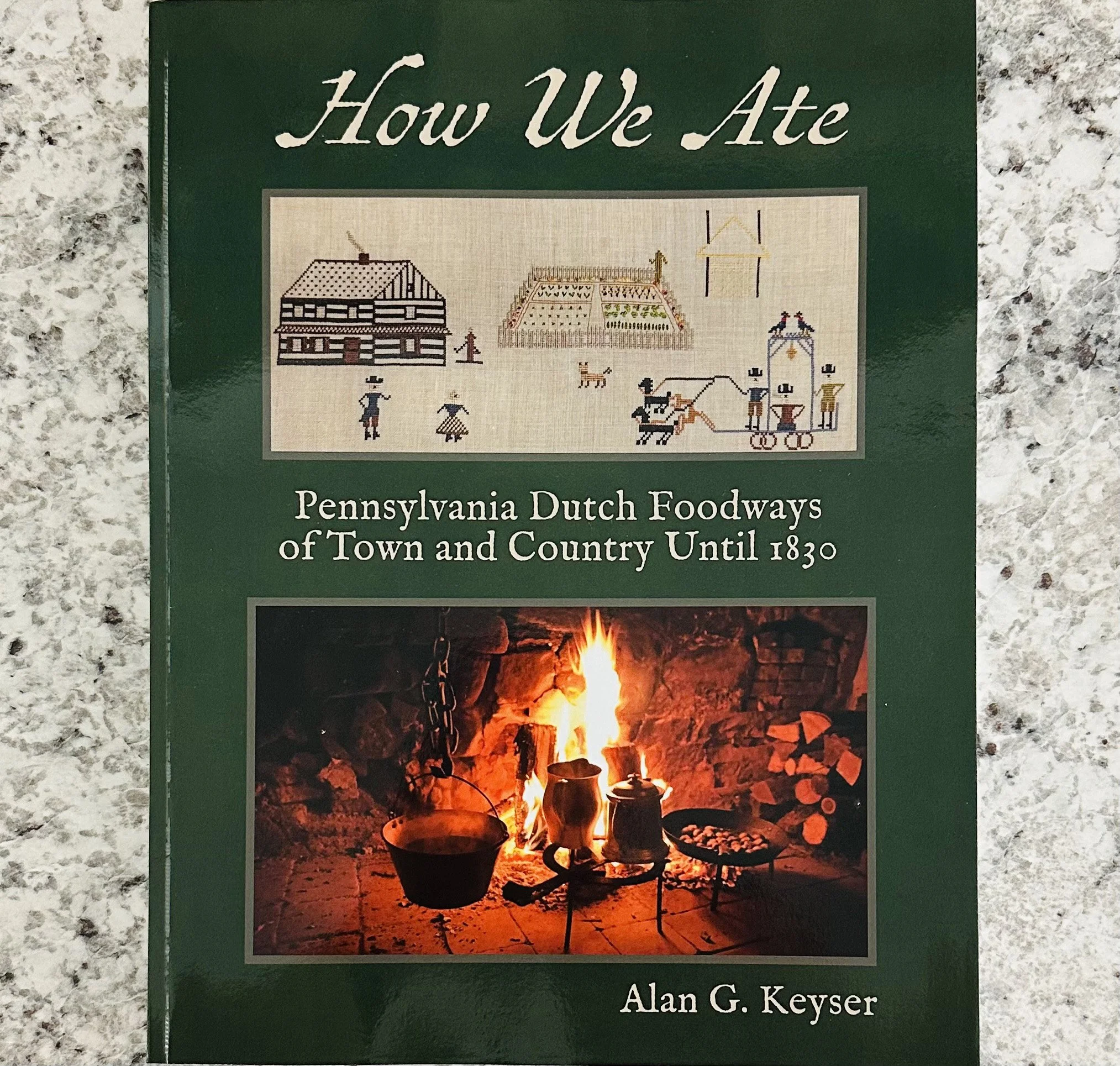 How We Ate Pennsylvania Foodways of Town and Country until 1830
