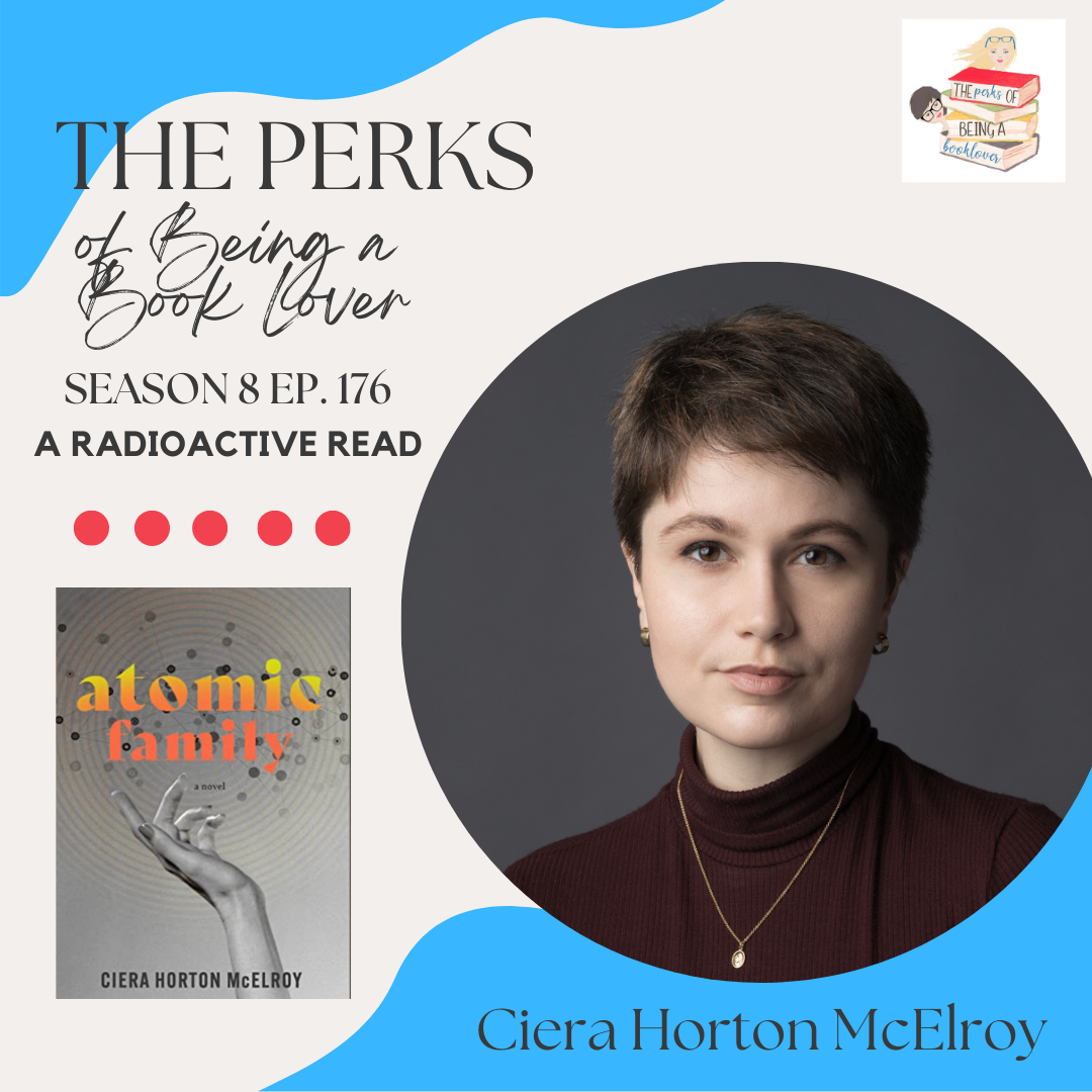 Season 8, Episode 176 A Radioactive Read with guest Ciera Horton McElroy