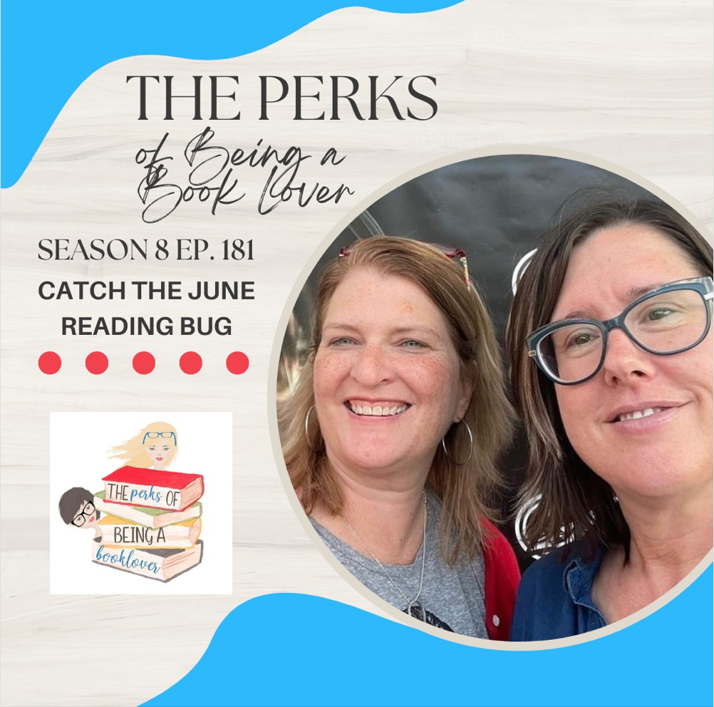 Season 8, Episode 181 Catch the June Reading Bug