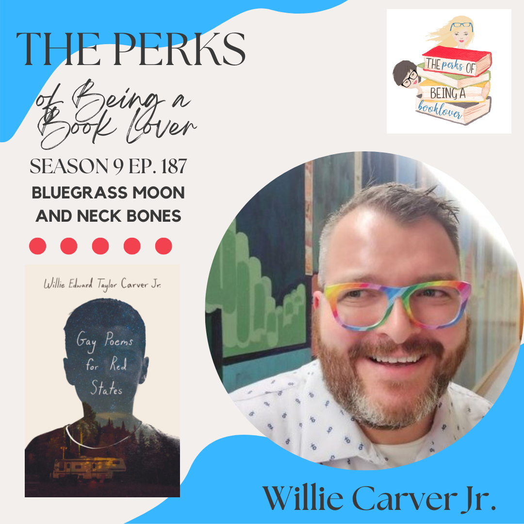 Season 9, Episode 187 Bluegrass Moon and Neck Bones with guest Willie Carver Jr.