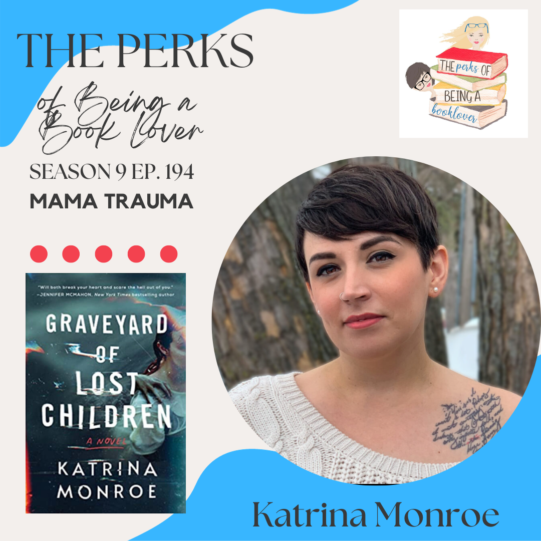 Season 9, Episode 194 Momma Trauma with guest Katrina Monroe