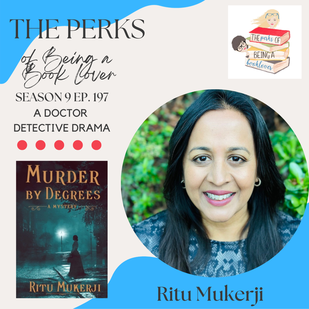 Season 9, Episode 197 A Doctor Detective Drama with guest Ritu Mukerji