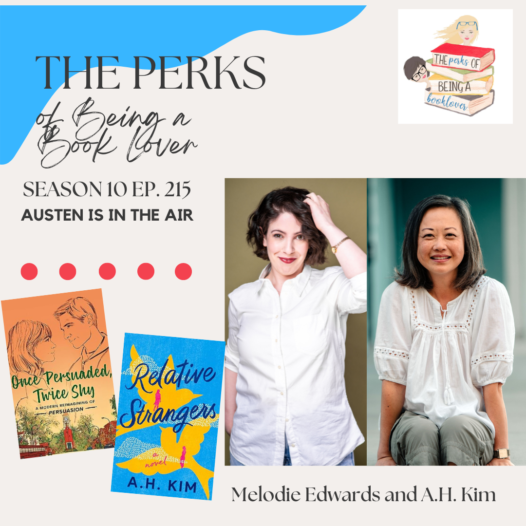 Season 10, Episode 215 Austen is in the Air with guests A.H. Kim and Melodie Edwards