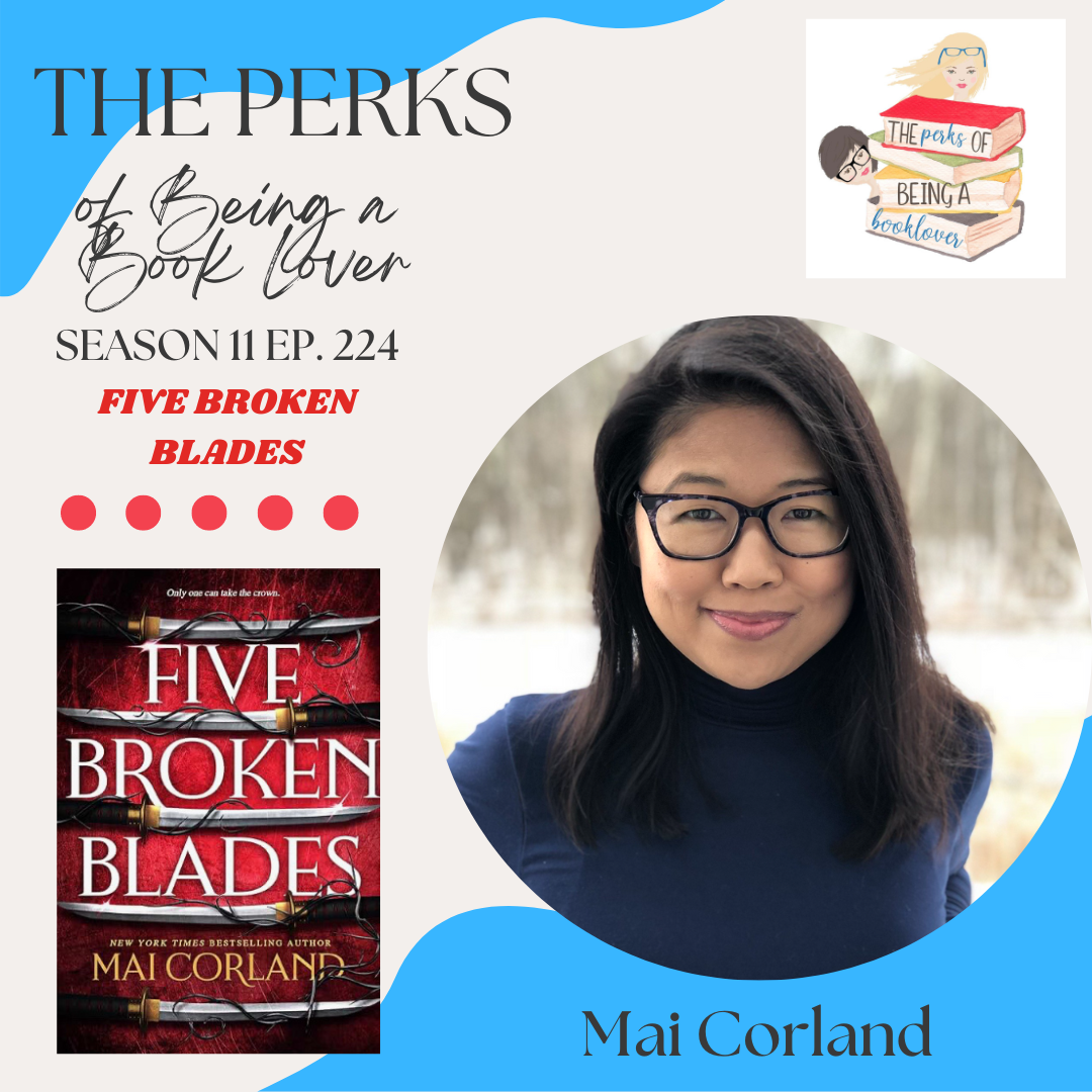Season 11, Episode 224 Five Broken Blades with guest Mai Corland