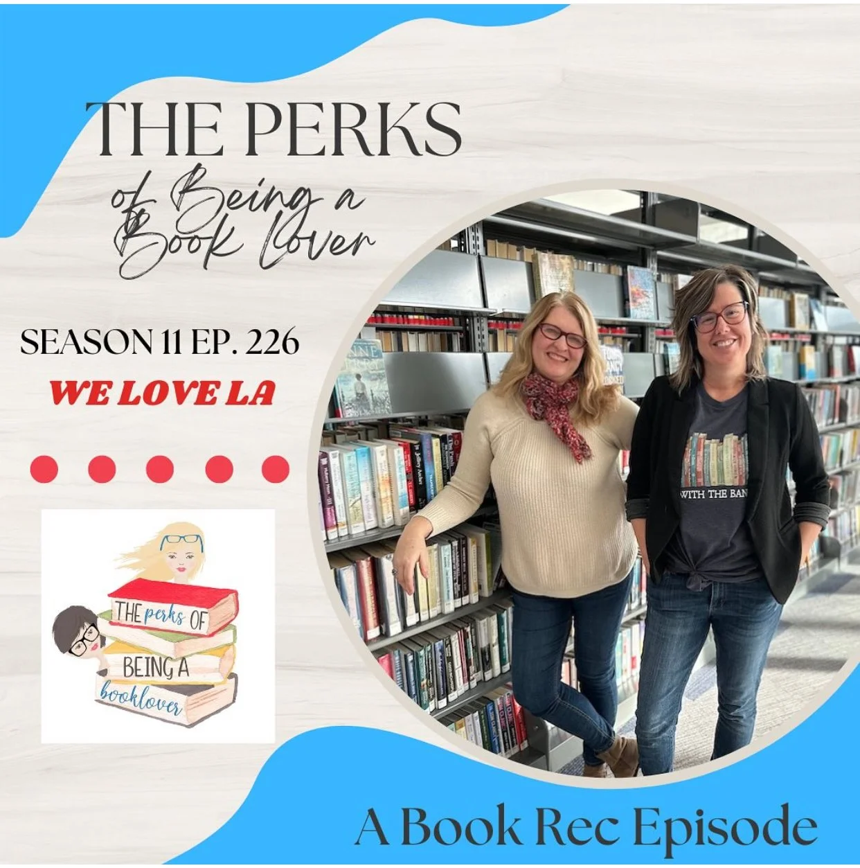 Season 11, Episode 226 We Love LA 