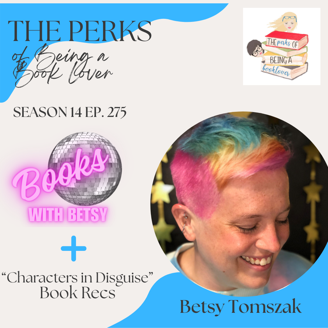 Season 14, Episode 275 Books with Betsy Podcast with guest Betsy Tomszak