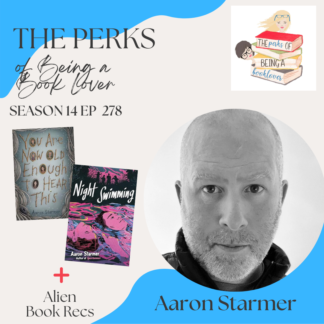 Season 14, Episode 278 You Are Now Old Enough to Hear This with guest Aaron Starmer