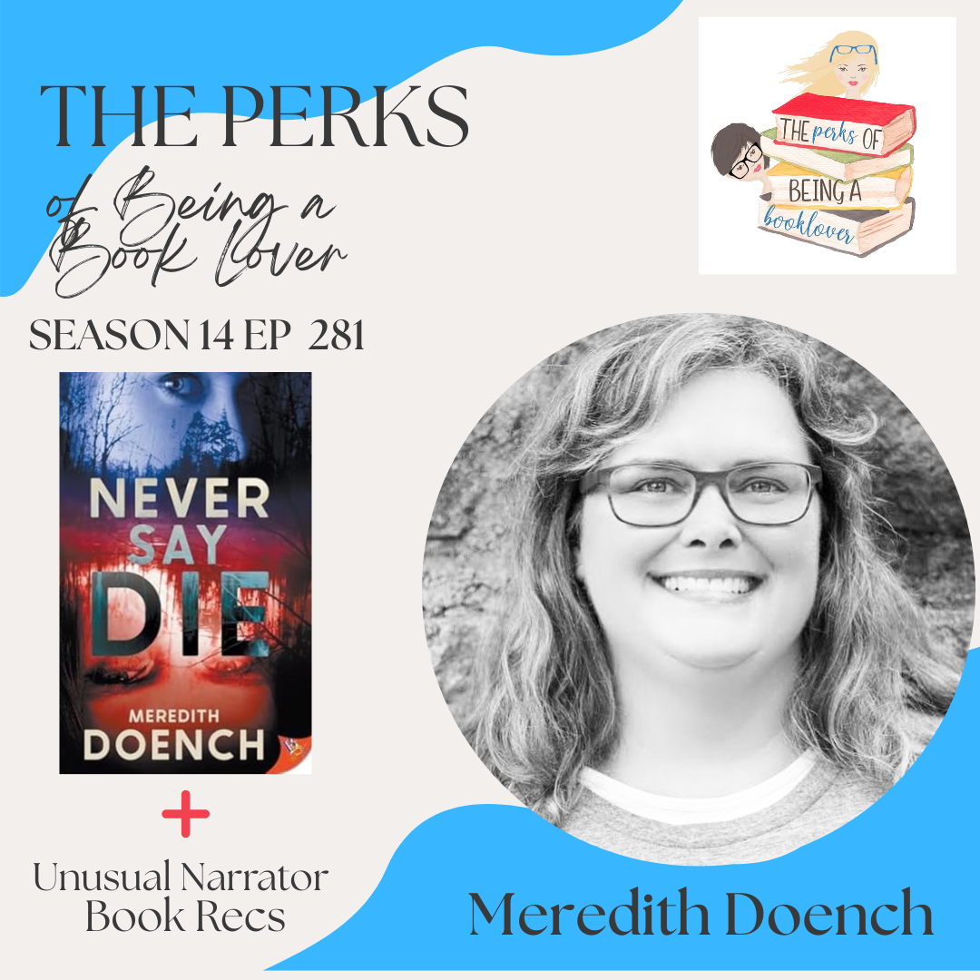 Season 14, Episode 281 Never Say Die with guest Meredith Doench