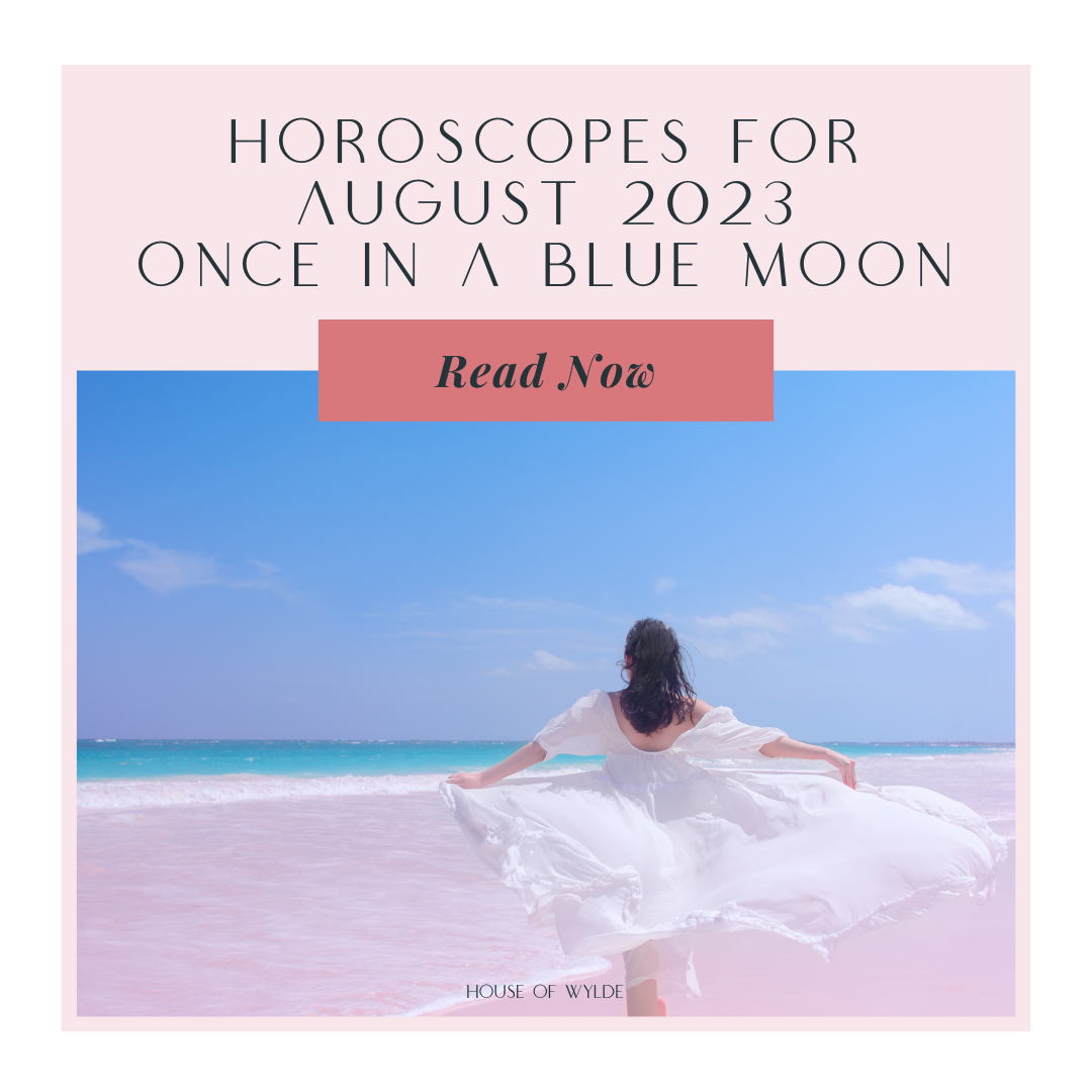 Horoscopes for August 2023 – Once in a Blue Moon