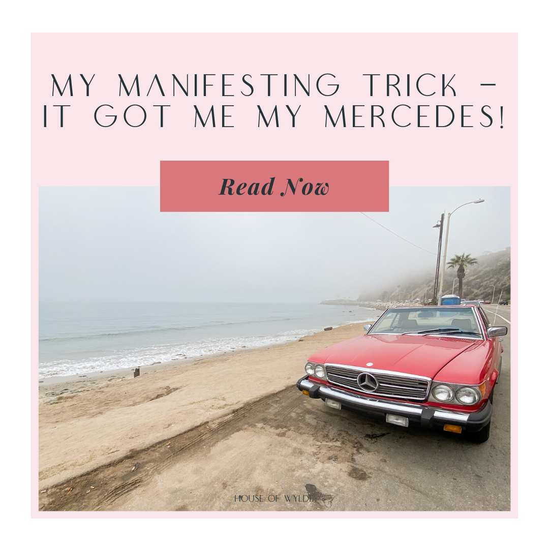 My Manifestation Trick — It got me my Mercedes!