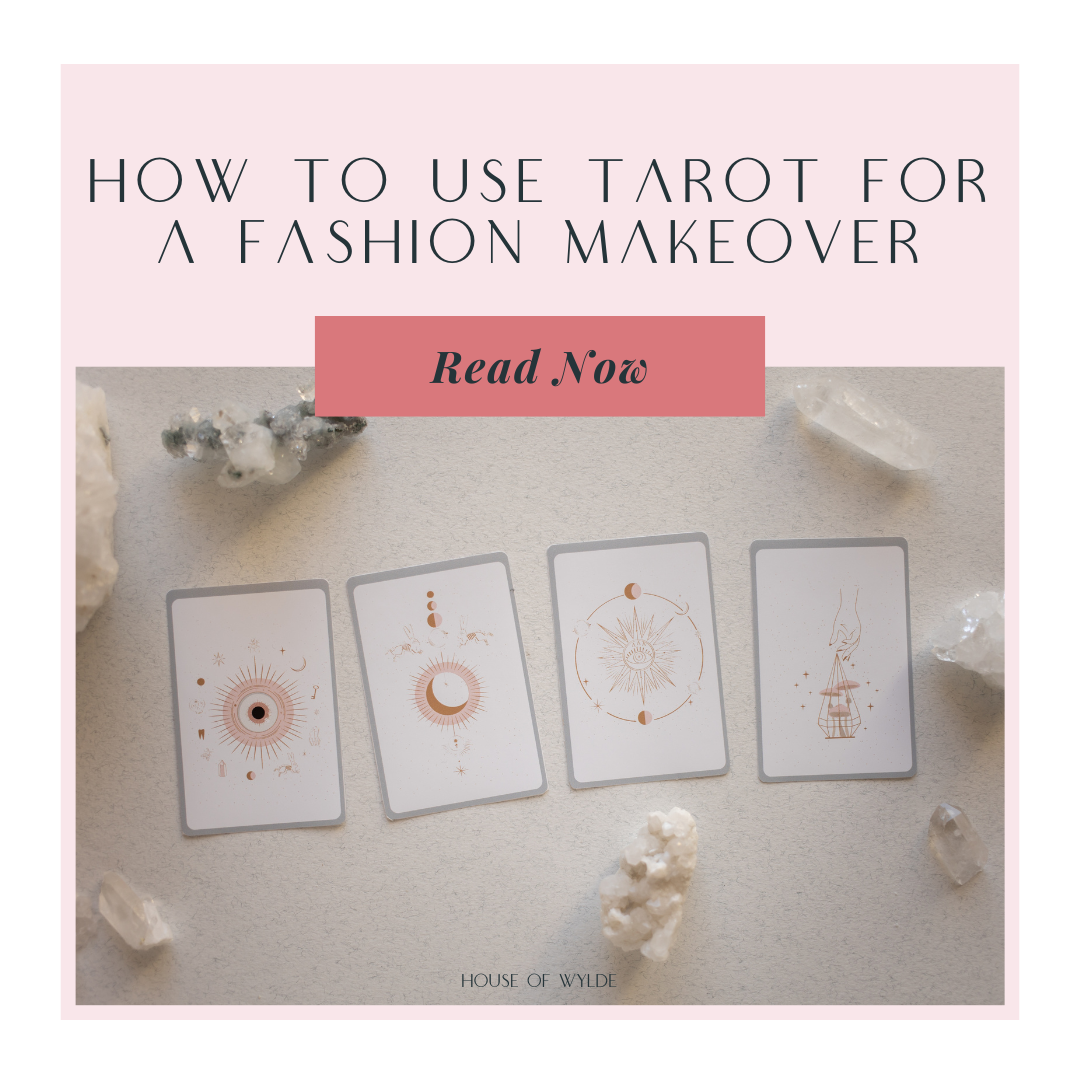 How to Use Tarot for a Fashion Makeover: Finding Your Style through the Cards