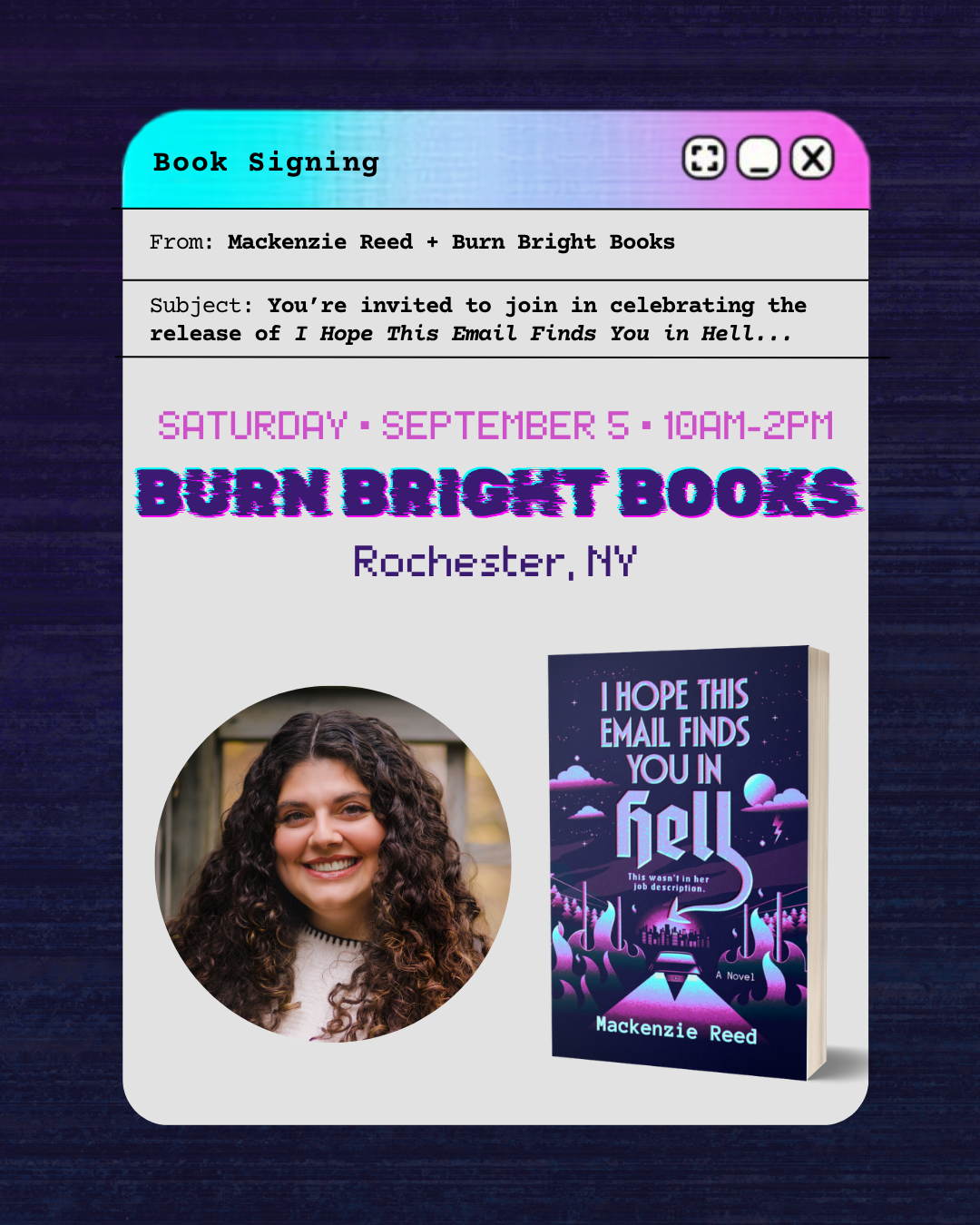 Burn Bright Books Signing – I Hope This Email Finds You in Hell
