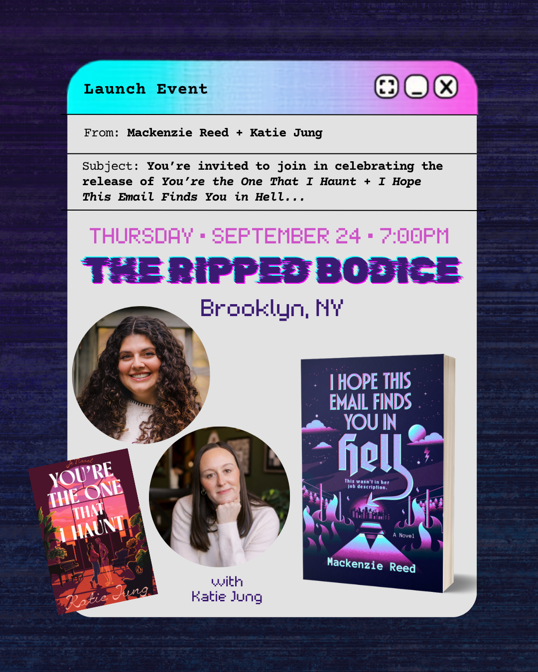 The Ripped Bodice Brooklyn Launch Event for You're the One That I Haunt and I Hope This Email Finds You in Hell