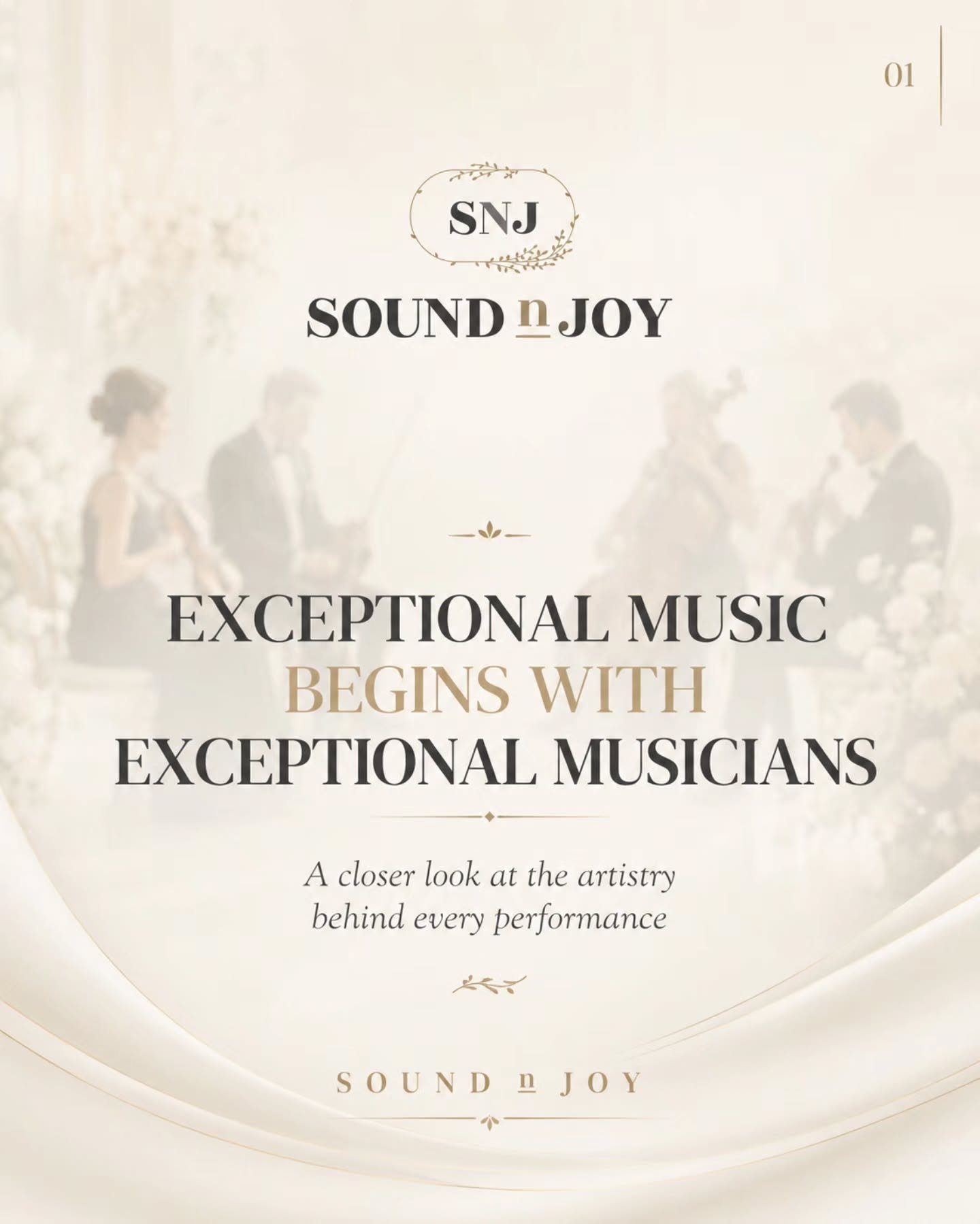 Most couples hear the music.

But what they truly remember is how it made them feel.

At SoundNJoy, we believe exceptional wedding music begins with exceptional musicians.

Every member of our ensemble is selected not only for their technical trainin