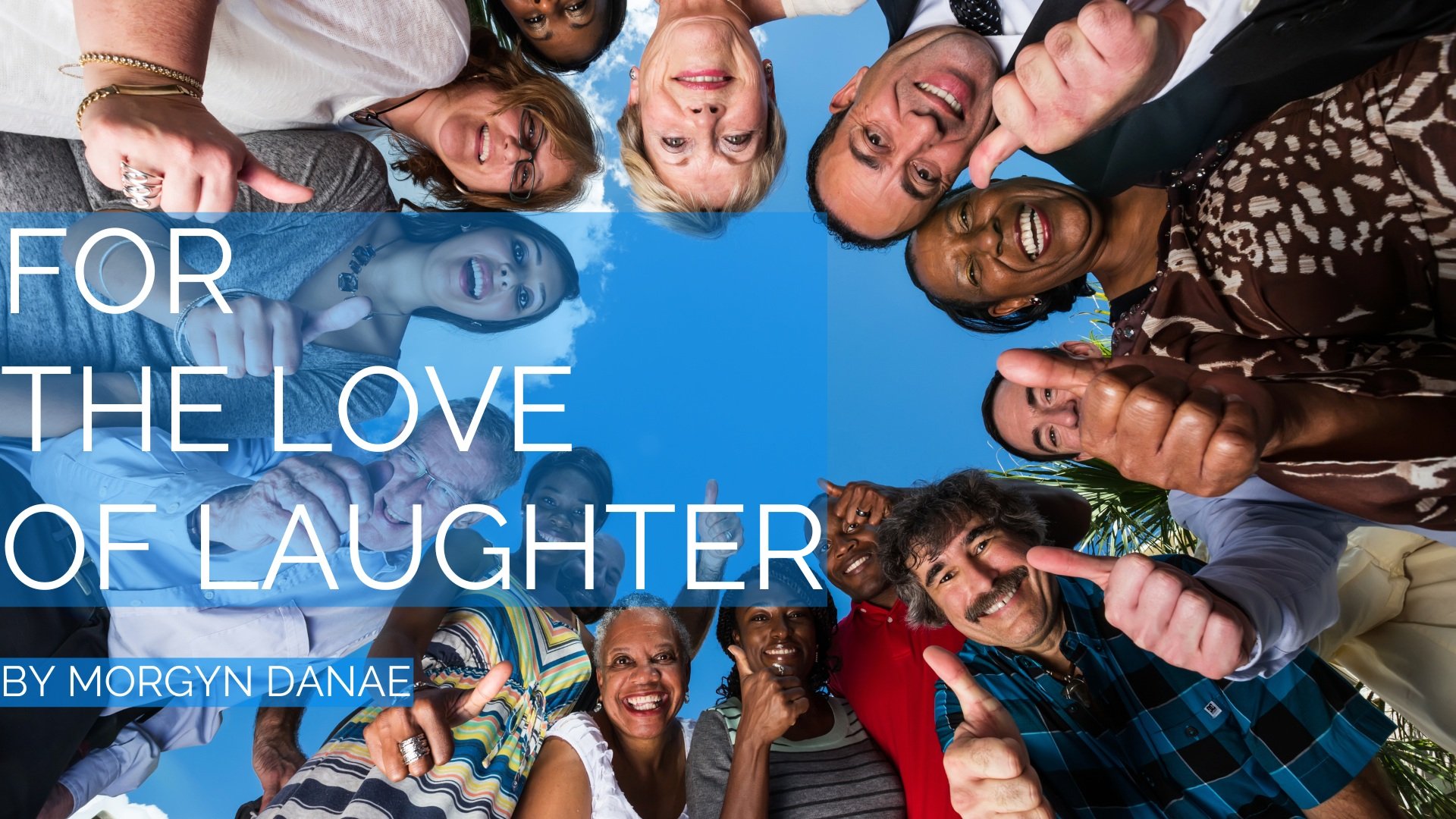 For the Love of Laughter