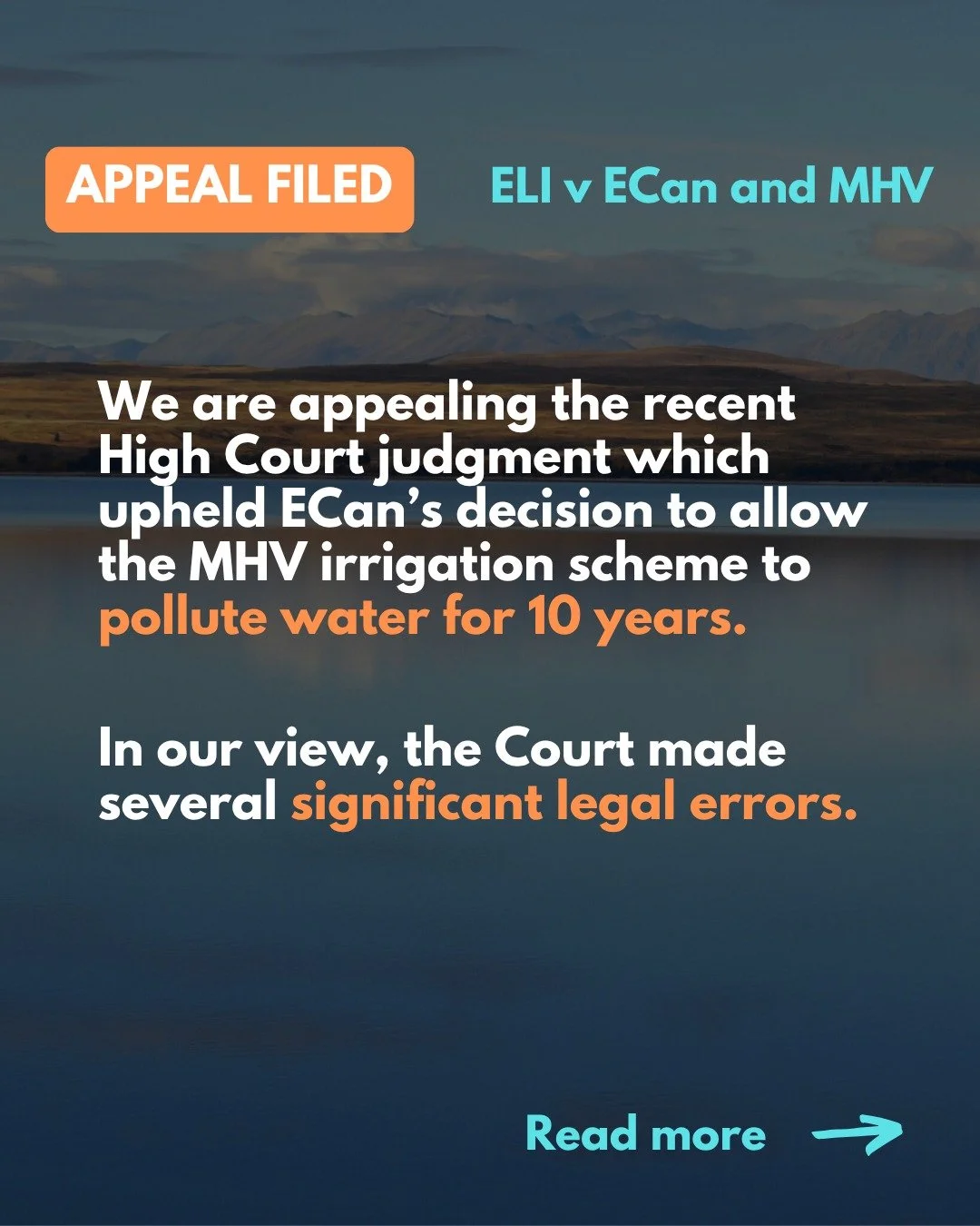We have filed an appeal over the High Court's decision not to overturn ECan's MHV nitrate discharge consent (despite the Court finding the consent to be unlawful). 

Clean drinking water is a human right and our precious freshwater ecosystems must be