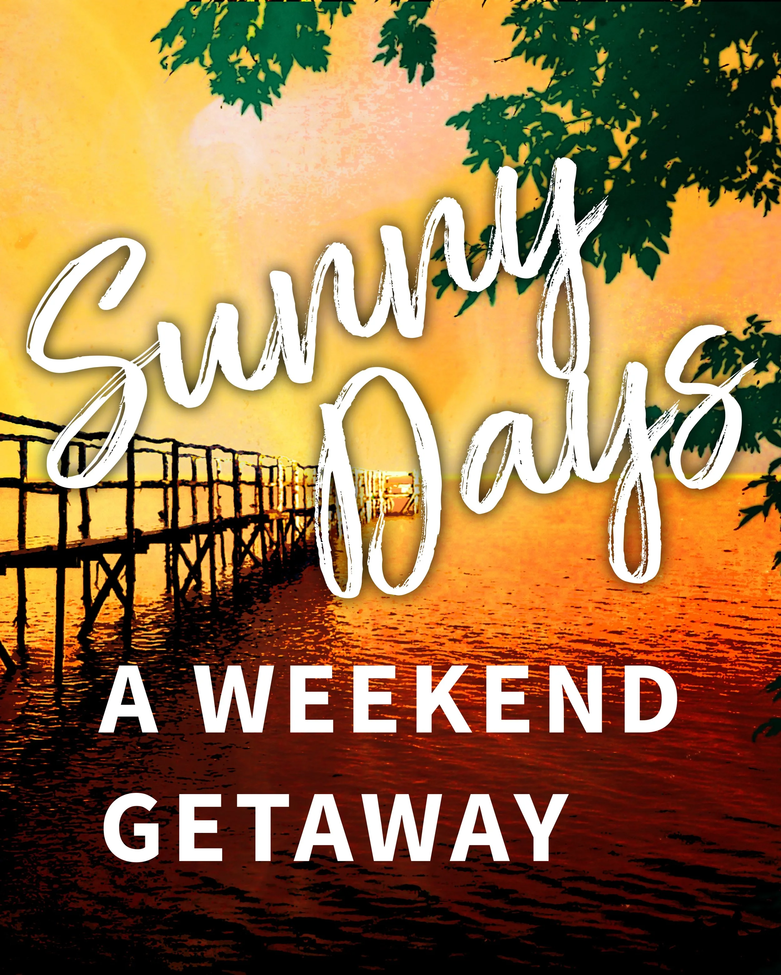 Sunny Days Weekend Getaway