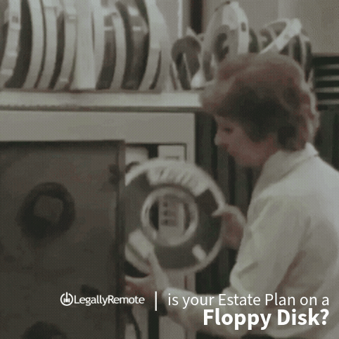 Is Your Estate Plan Running on Floppy Disks?