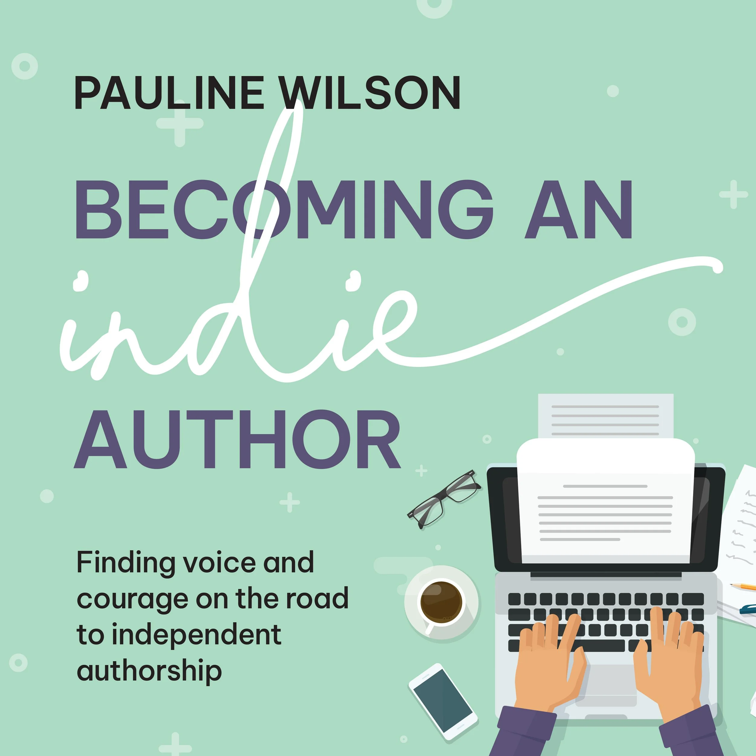 0396 Pauline Wilson Becoming an indie author book cover AUDIOBOOK.jpg
