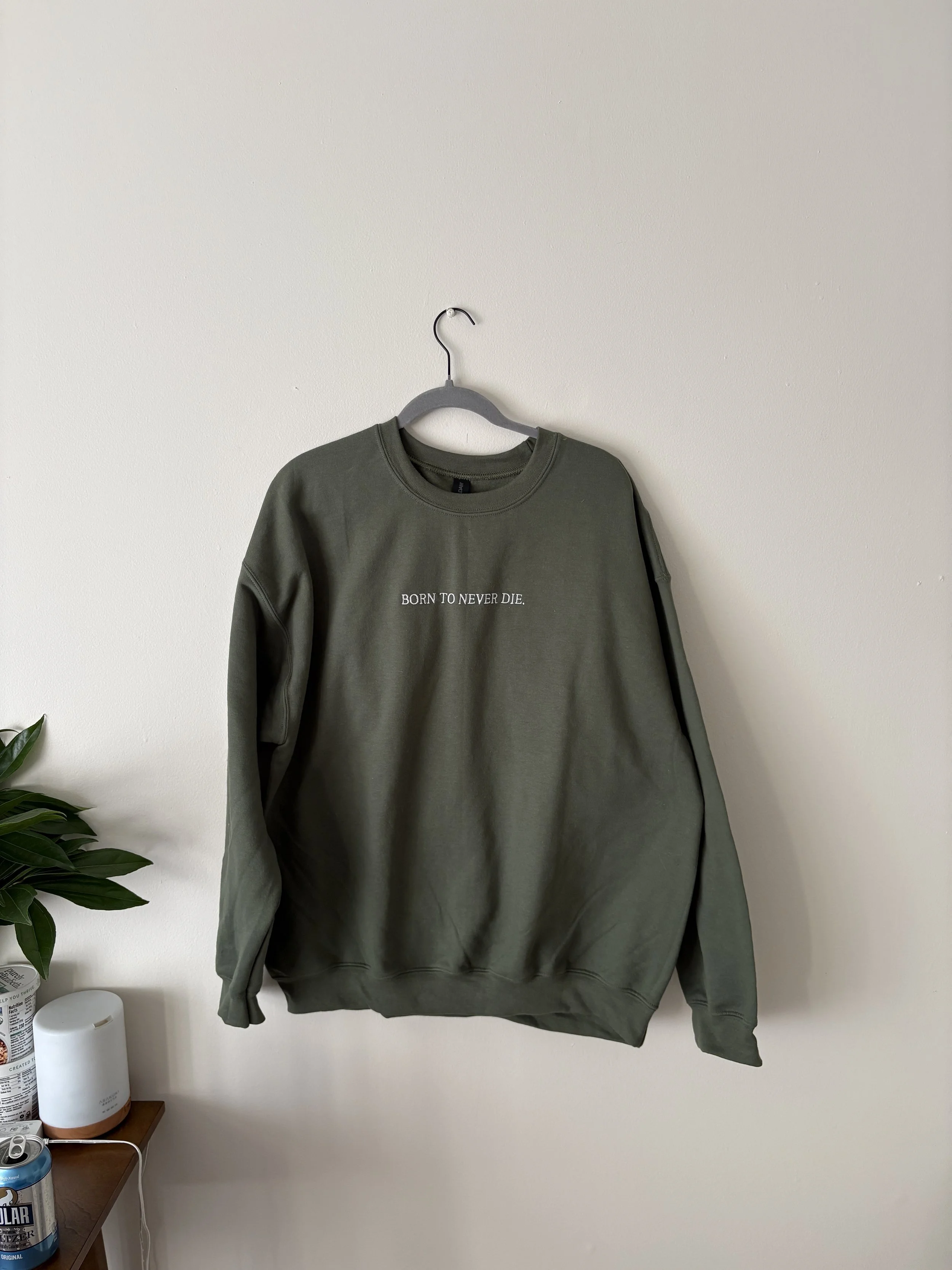 Born to Never Die Crewneck