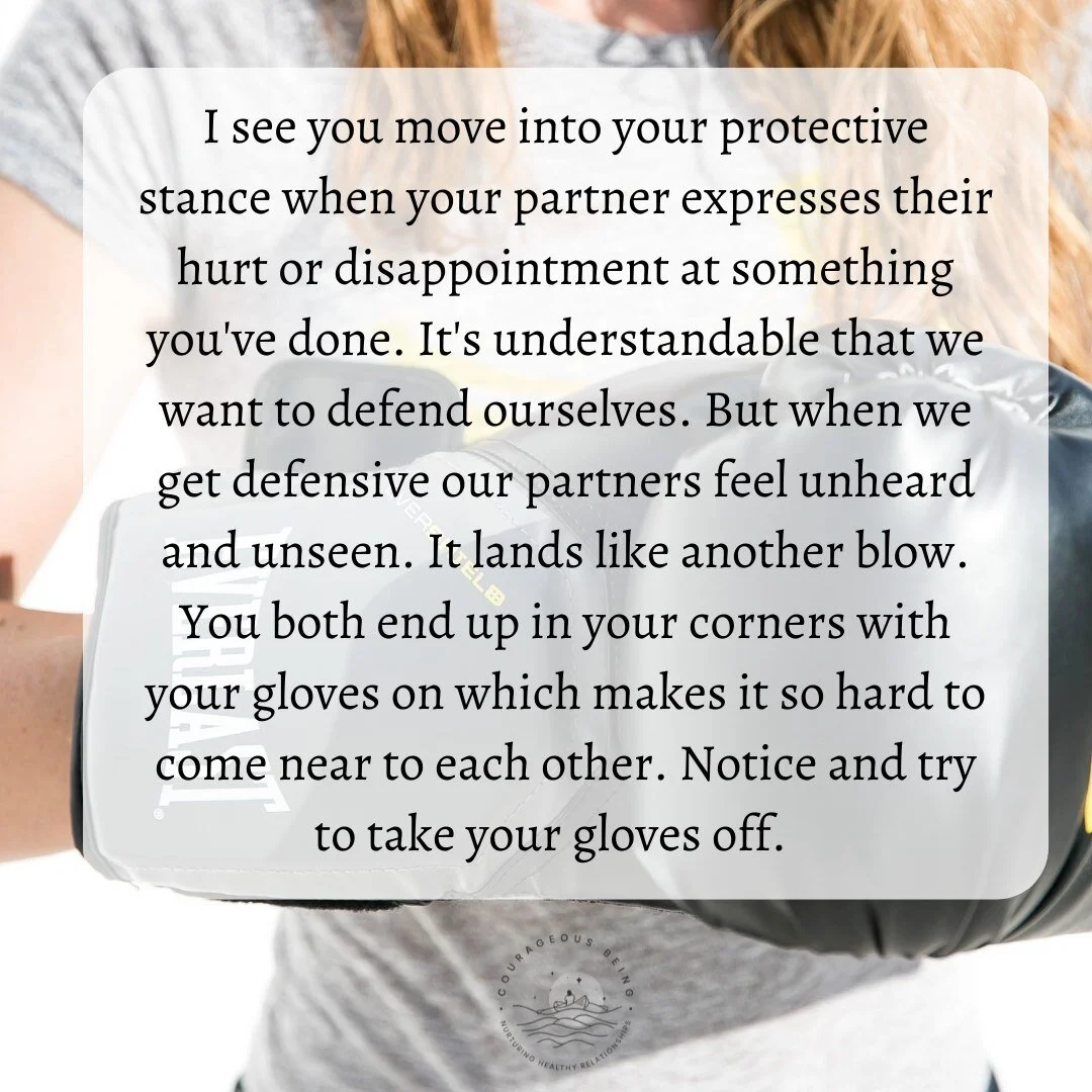 We all tend to get defensive when we feel criticized, or when our partner expresses their hurt or disappointment. But our defensiveness (counter-attack, excuses, minimizing, etc.) can create more hurt and lead to further distance in the relationship.