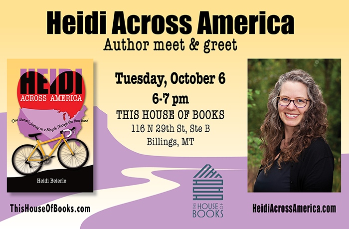 Heidi Across America author meet and greet Tuesday, October 6, 6-7pm, This House of Books, 116 N 29th St, Set B, Billings, MT, heidiacrossamerica.com, thishouseofbooks.com