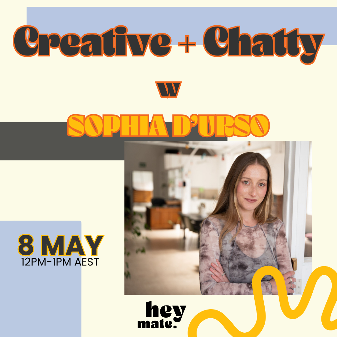 Creative + Chatty: Getting Organised As a Creative w Sophia D’Urso