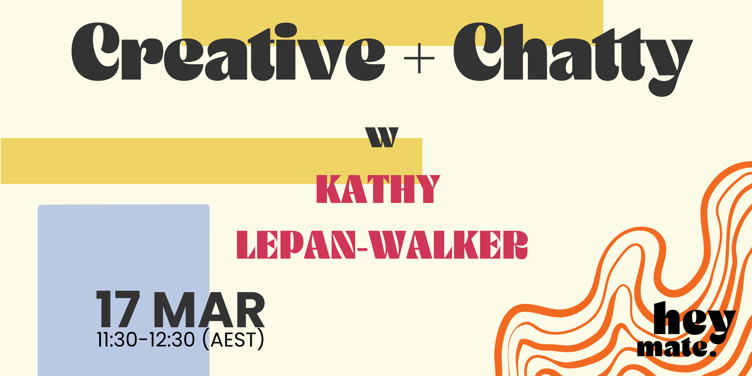 Creative + Chatty - THE CREATIVE SELF with Kathy Lepan-Walker — Hey Mate