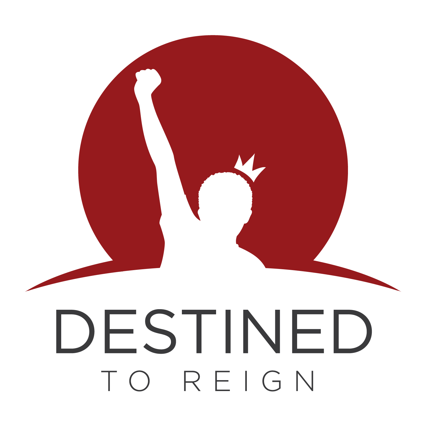 DESTINED TO REIGN