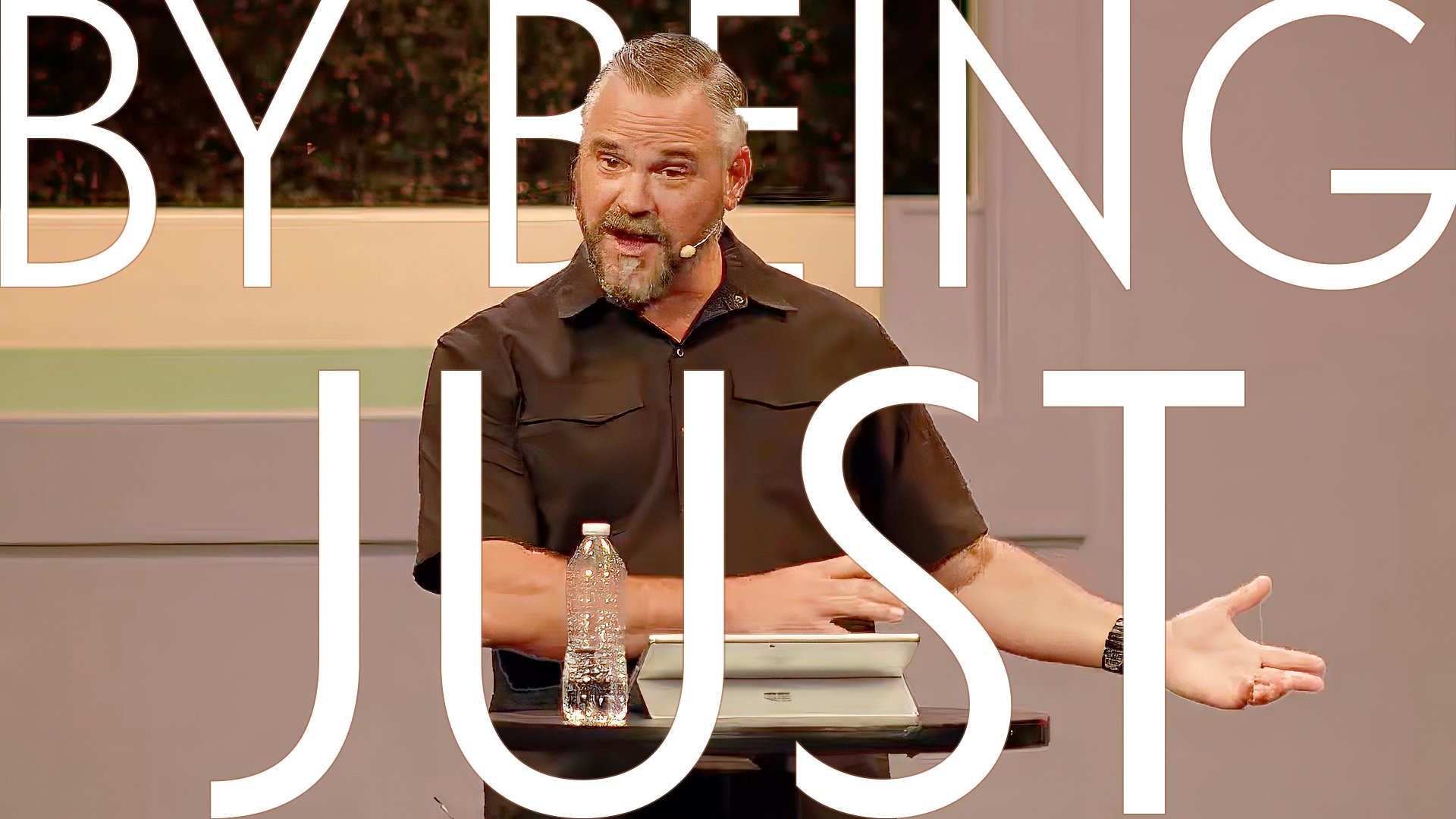 By Being Just