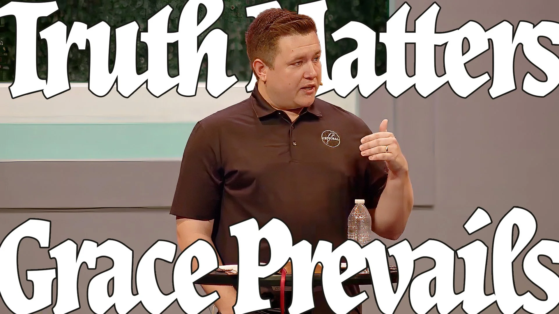 Truth Matters &amp; Grace Prevails