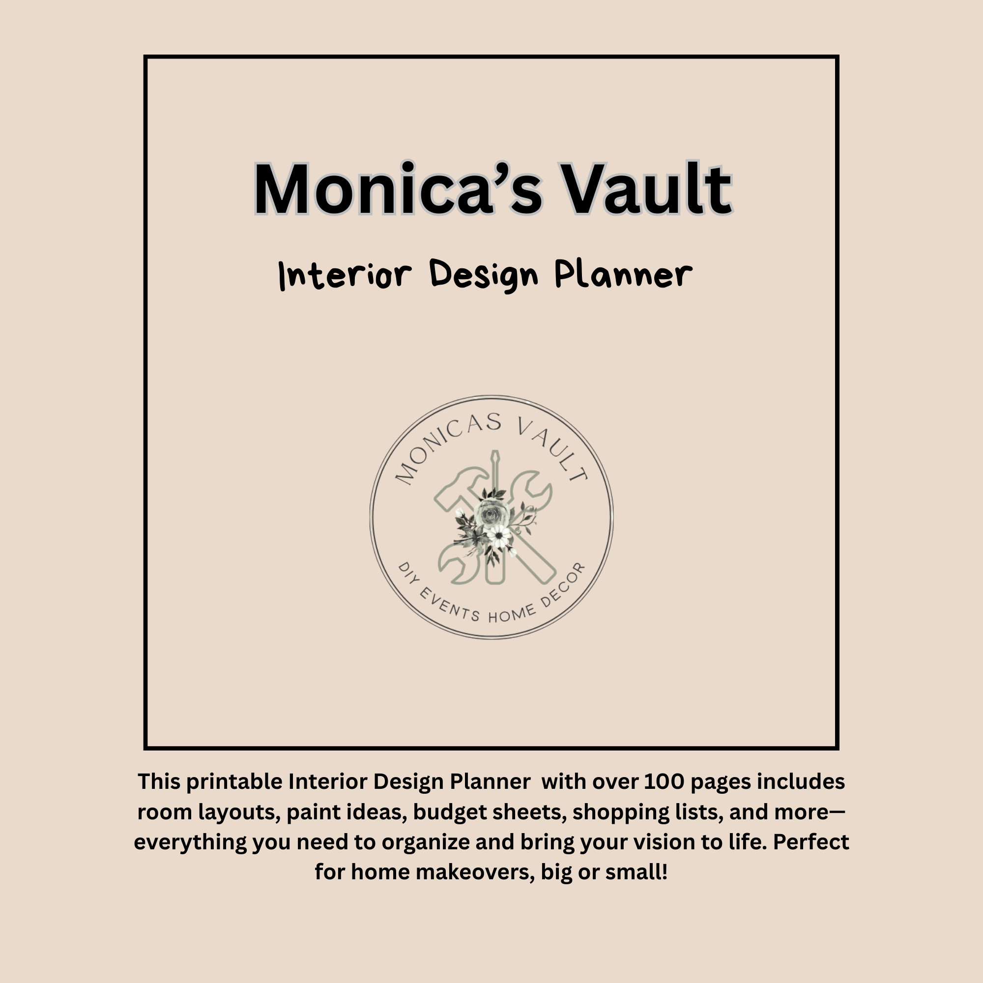 Monica’s Vault Interior Design Planner is a step-by-step planning tool designed to help homeowners, DIYers, and creatives confidently organize, design, and execute interior design or renovation projects—without overwhelm.

This planner walks you thro